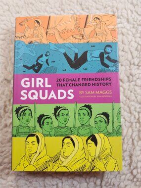 Girl Squads Book Sam Maggs 20 Female Friendships That Changed History Illustrate